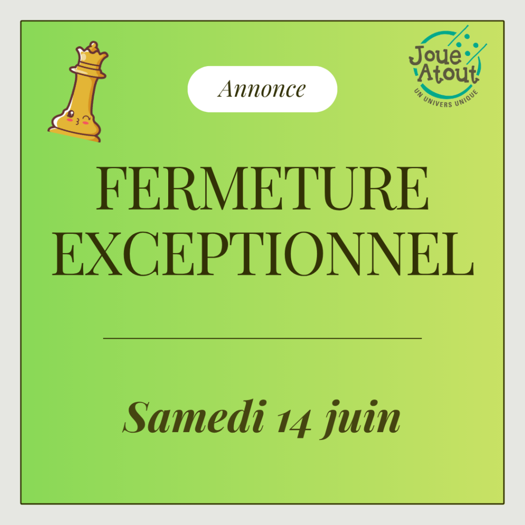 Fermeture exceptionnelle samedi 14 juin
